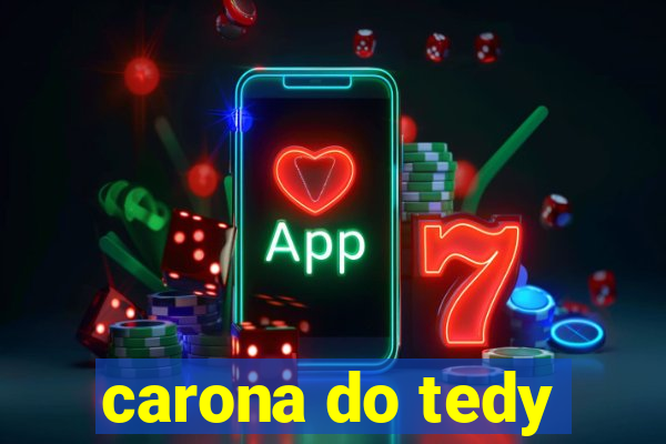 carona do tedy